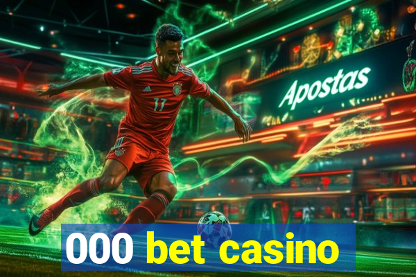 000 bet casino
